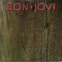 Bon Jovi : Born to Be My Baby